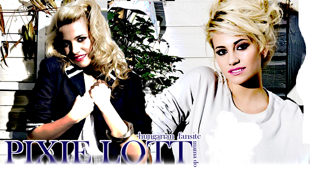 PIXIE LOTT | hungarian fansite
